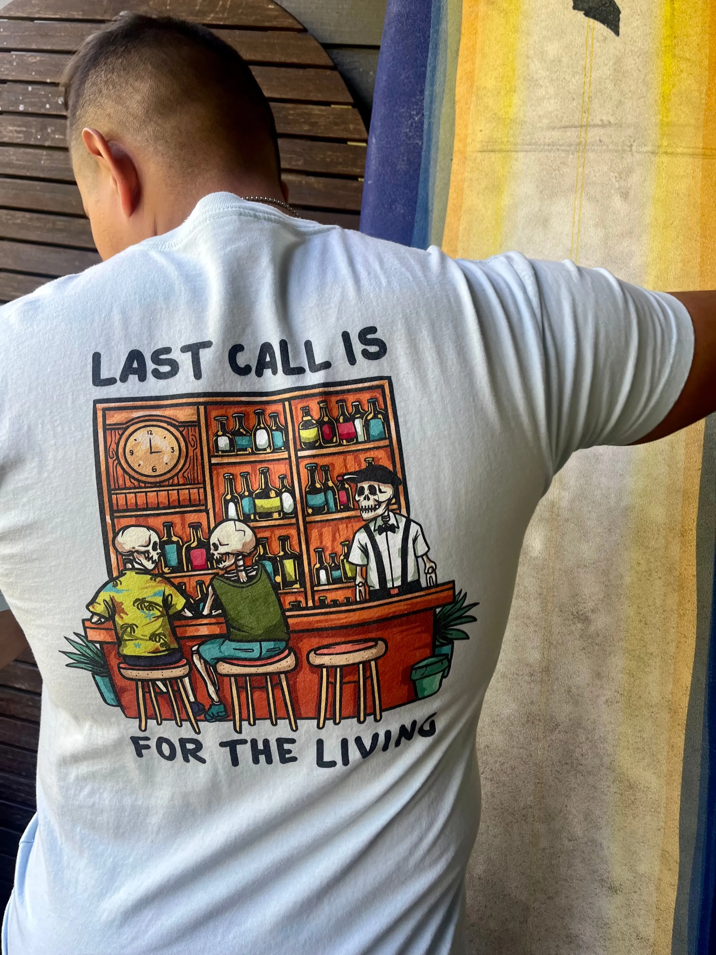Last Call is for the Living T-Shirt Short Sleeve Shirt