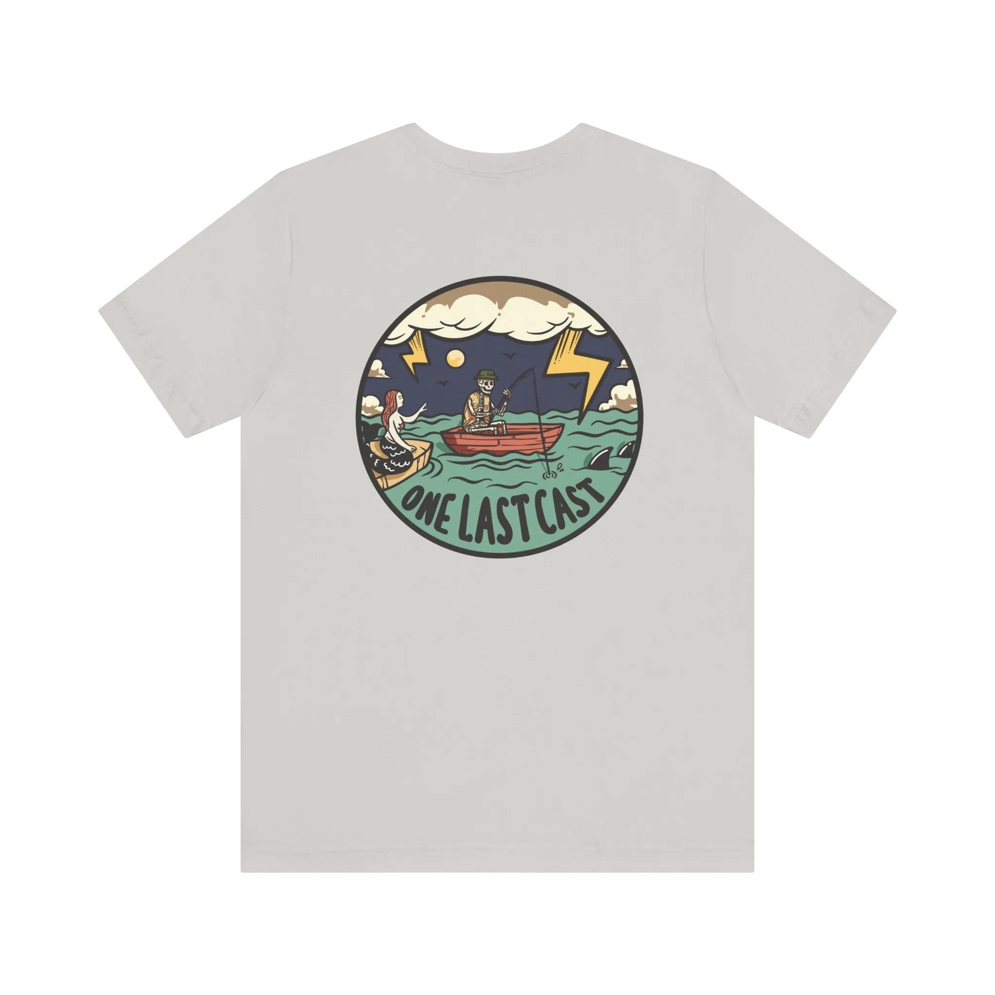 One Last Cast T-Shirt Short Sleeve Shirt