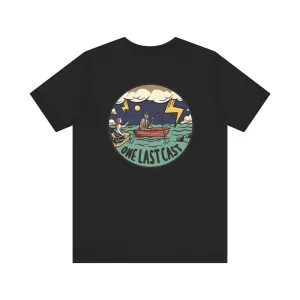 One Last Cast T-Shirt Short Sleeve Shirt
