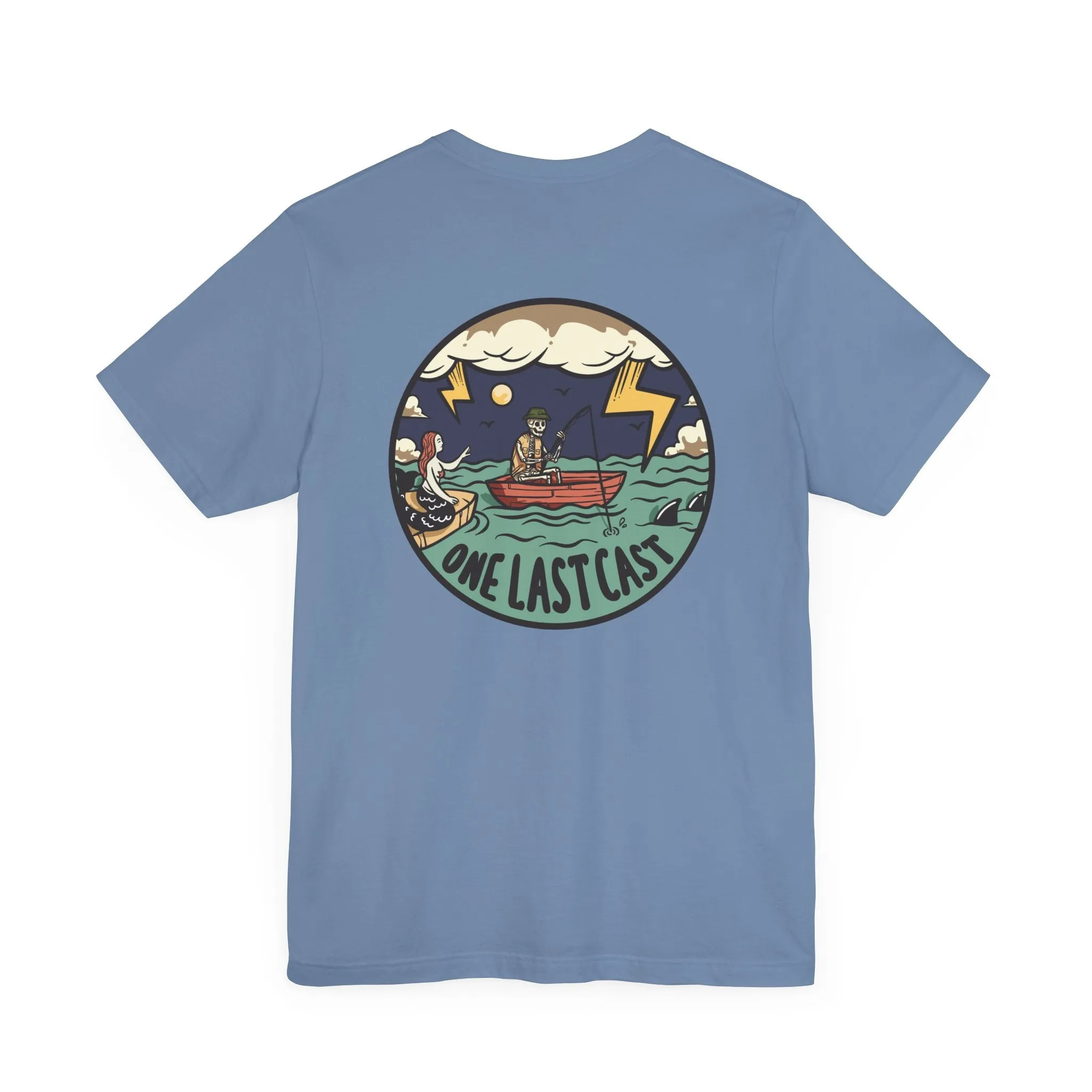 One Last Cast T-Shirt Short Sleeve Shirt