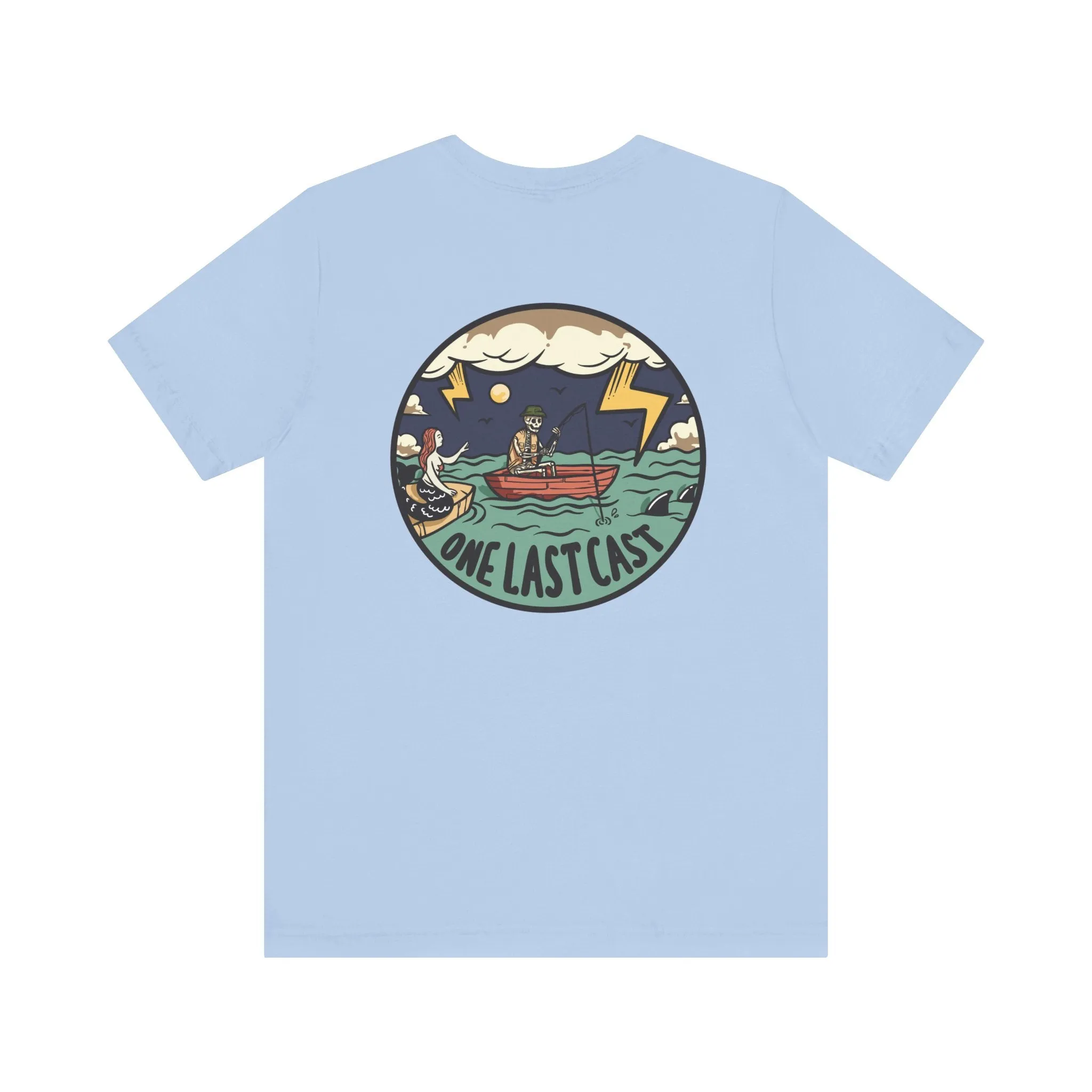 One Last Cast T-Shirt Short Sleeve Shirt