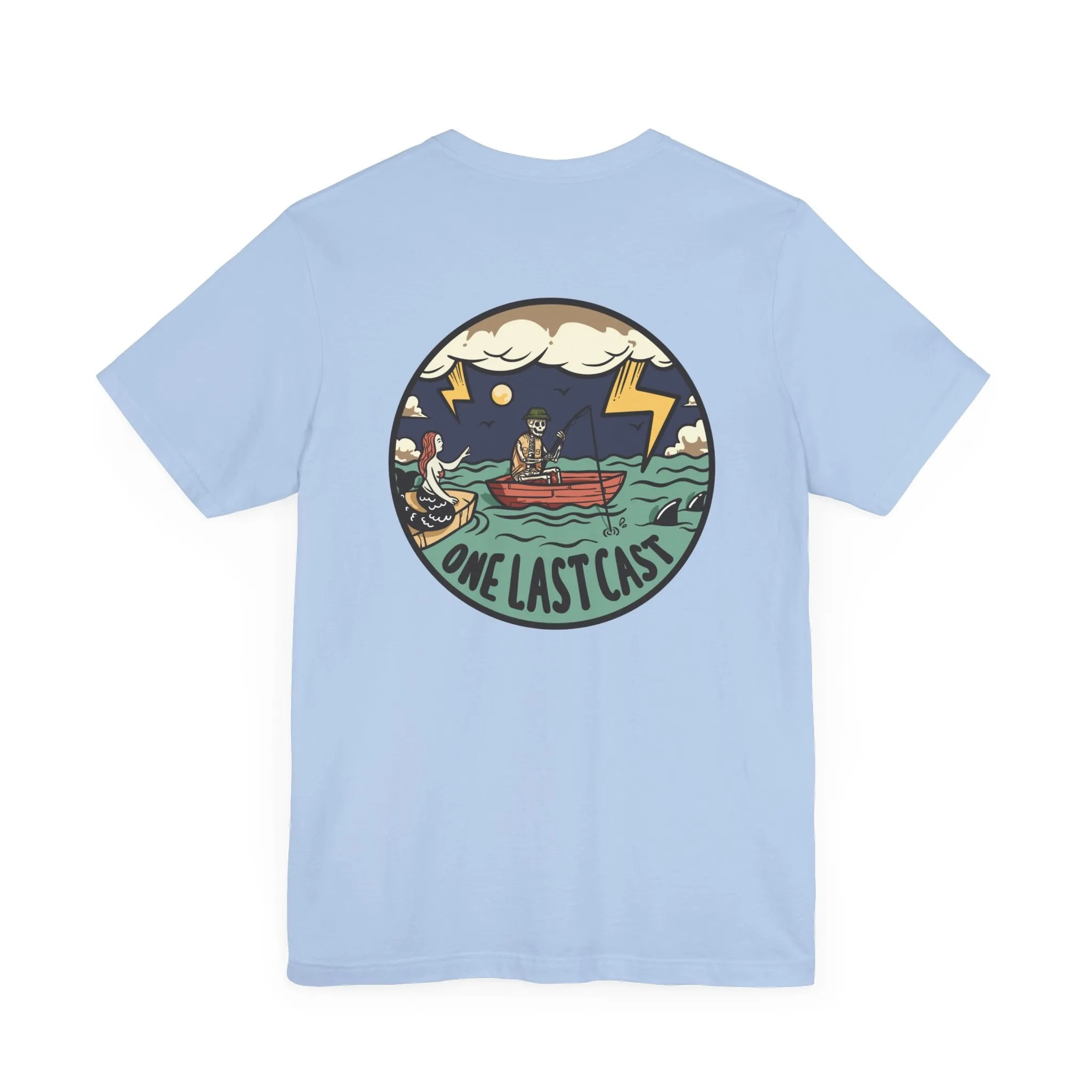 One Last Cast T-Shirt Short Sleeve Shirt